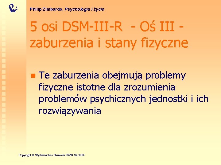 Philip Zimbardo, Psychologia i życie 5 osi DSM-III-R - Oś III zaburzenia i stany