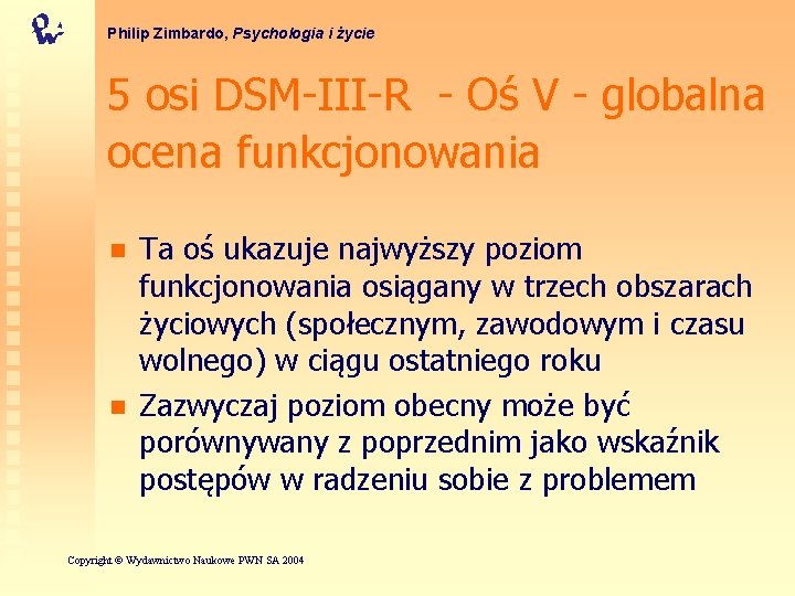 Philip Zimbardo, Psychologia i życie 5 osi DSM-III-R - Oś V - globalna ocena