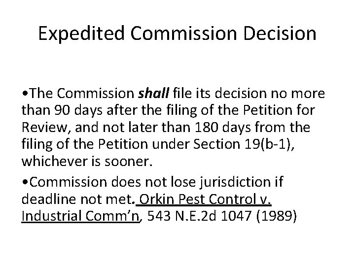 Expedited Commission Decision • The Commission shall file its decision no more than 90