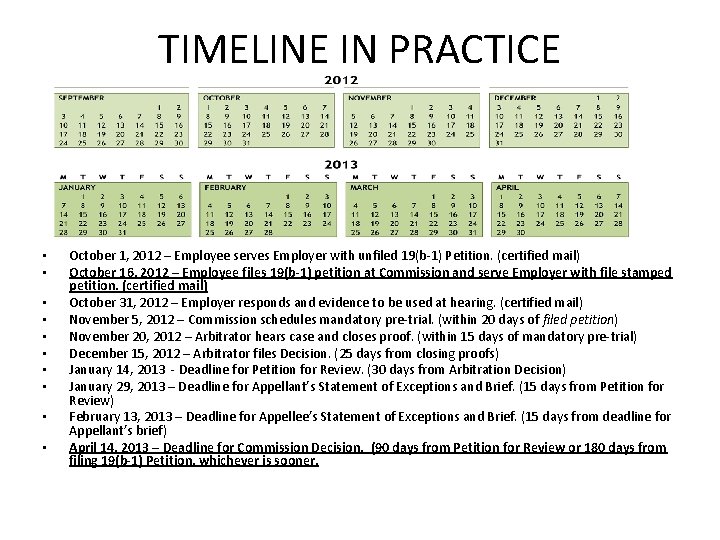 TIMELINE IN PRACTICE • • • October 1, 2012 – Employee serves Employer with