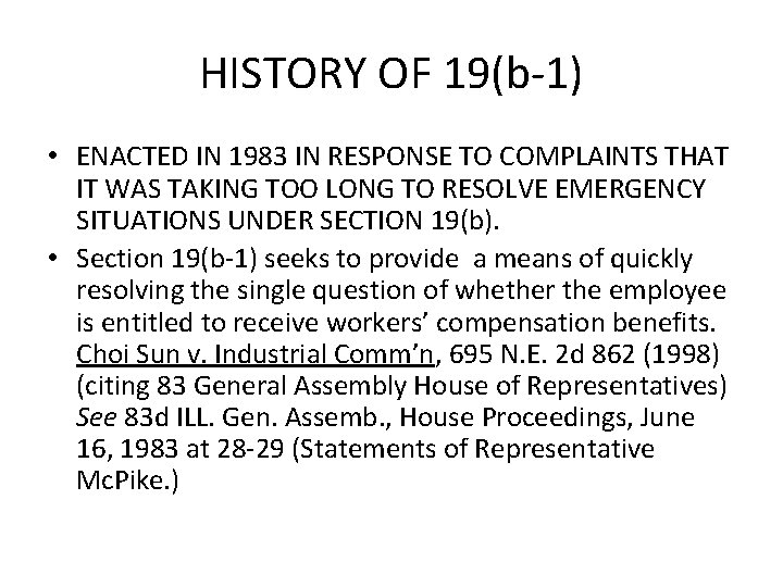 HISTORY OF 19(b-1) • ENACTED IN 1983 IN RESPONSE TO COMPLAINTS THAT IT WAS