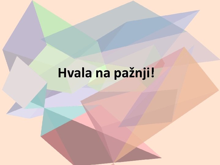 Hvala na pažnji! 