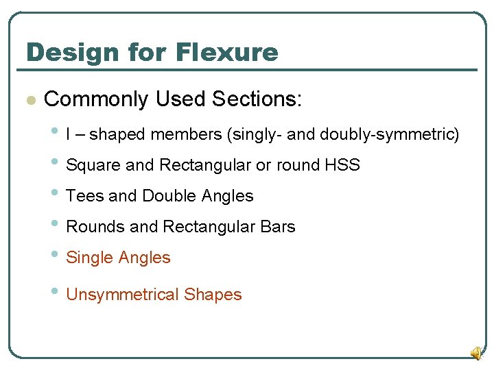 Design of Beams for Flexure Design of Beams