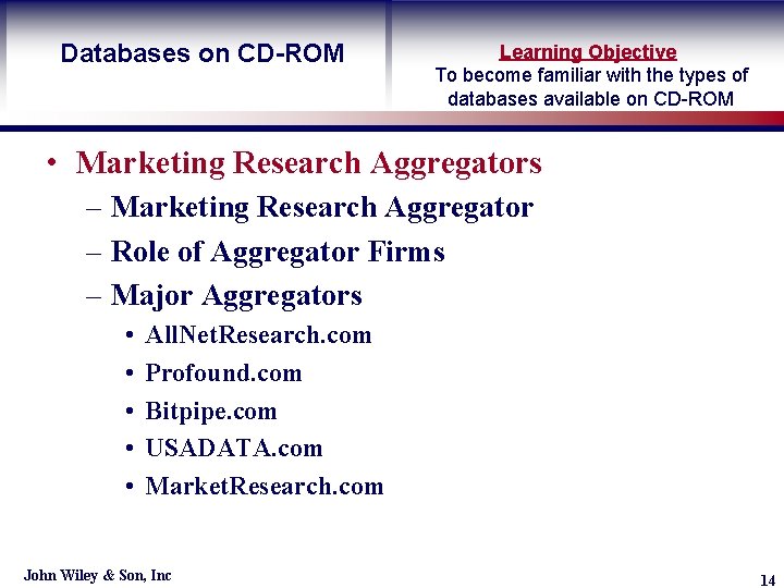 Databases on CD-ROM Learning Objective To become familiar with the types of databases available