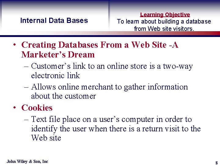 Internal Data Bases Learning Objective To learn about building a database from Web site
