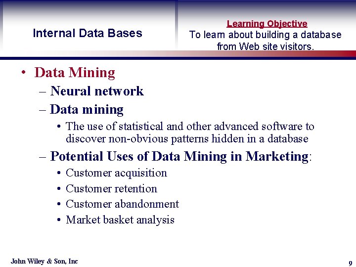 Internal Data Bases Learning Objective To learn about building a database from Web site