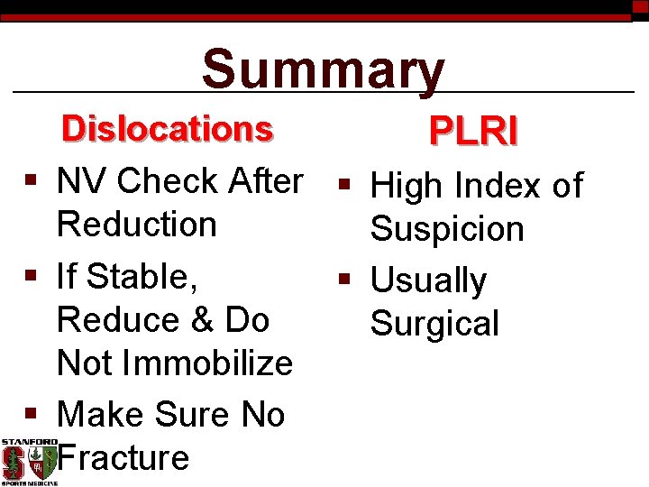 Summary Dislocations PLRI § NV Check After § High Index of Reduction Suspicion §