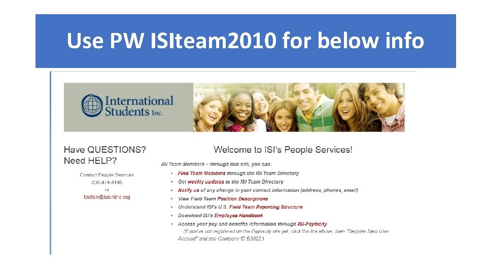 Use PW ISIteam 2010 for below info 