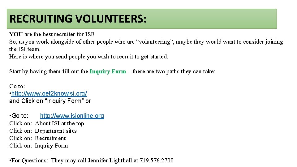 RECRUITING VOLUNTEERS: YOU are the best recruiter for ISI! So, as you work alongside