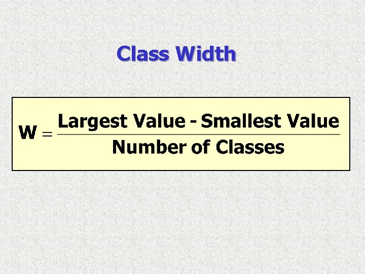 Class Width Class Width