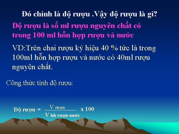 Đó chính là độ rượu. Vậy độ rượu là gì? Độ rượu là số