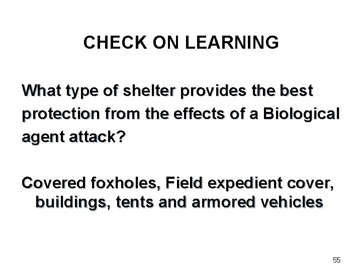 CHECK ON LEARNING What type of shelter provides the best protection from the effects