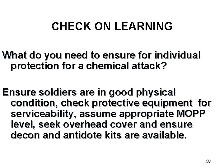 CHECK ON LEARNING What do you need to ensure for individual protection for a