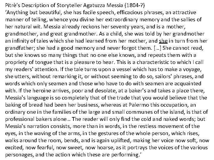 Pitrè’s Description of Storyteller Agatuzza Messia (1804 -? ) ‘Anything but beautiful, she has