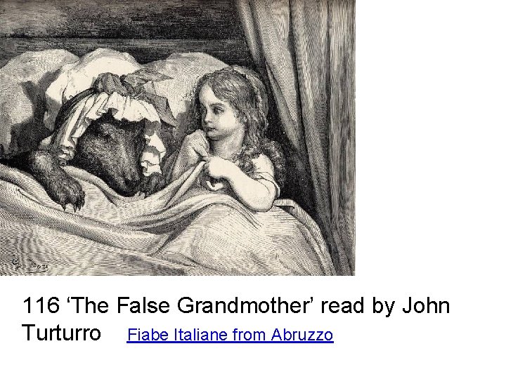 116 ‘The False Grandmother’ read by John Turturro Fiabe Italiane from Abruzzo 