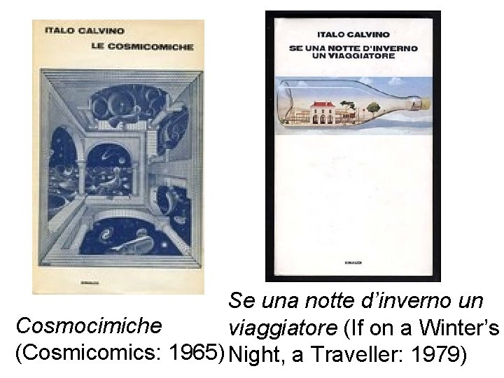 Se una notte d’inverno un Cosmocimiche viaggiatore (If on a Winter’s (Cosmicomics: 1965) Night,