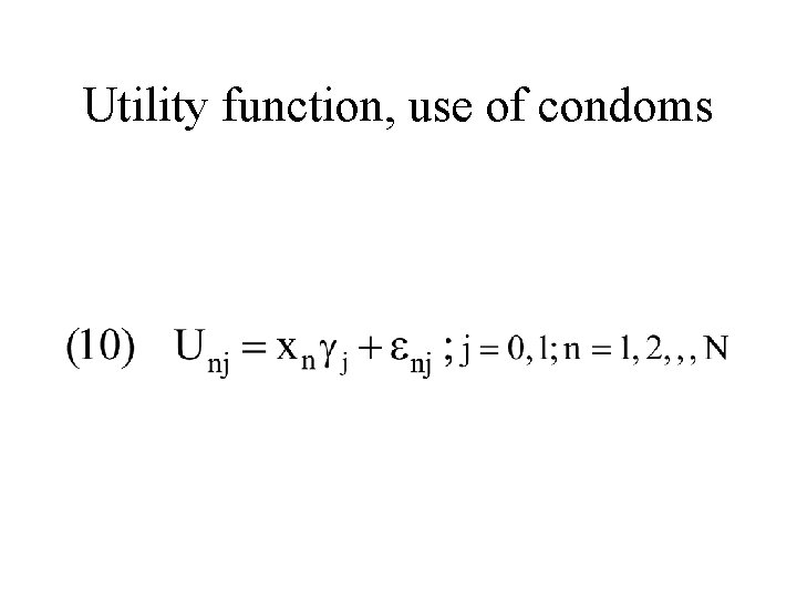 Utility function, use of condoms 