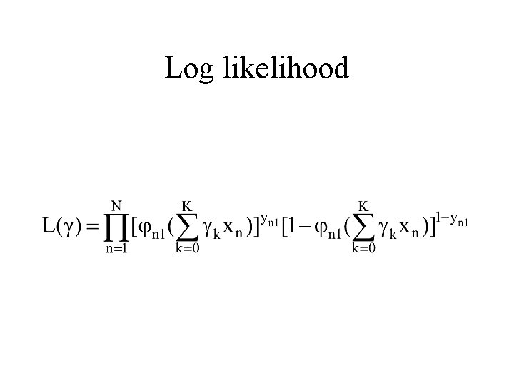 Log likelihood 