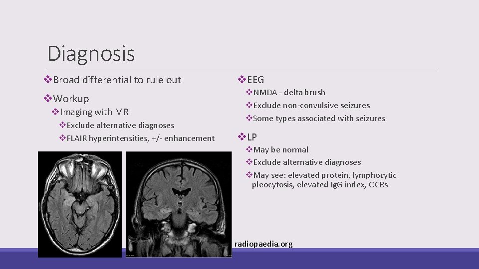 Diagnosis v. Broad differential to rule out v. Workup v. Imaging with MRI v.