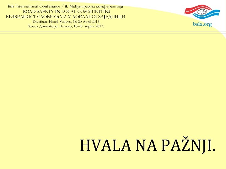 HVALA NA PAŽNJI. 