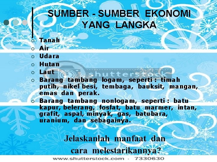 SUMBER - SUMBER EKONOMI YANG LANGKA ¢ ¢ ¢ ¢ Tanah Air Udara Hutan