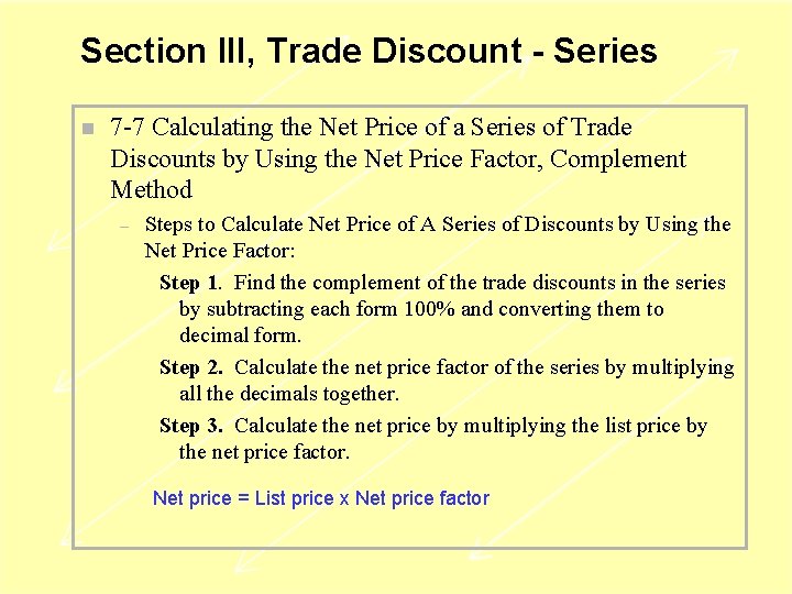 Section III, Trade Discount - Series n 7 -7 Calculating the Net Price of