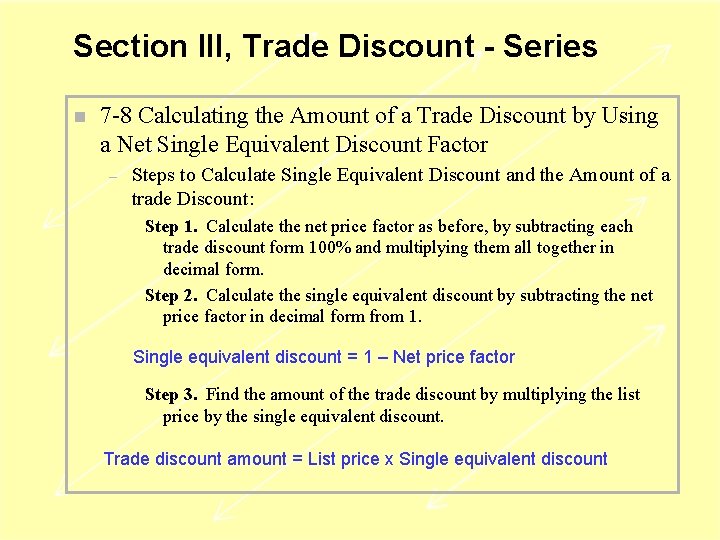 Section III, Trade Discount - Series n 7 -8 Calculating the Amount of a