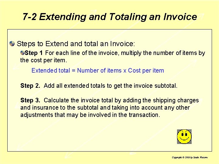 7 -2 Extending and Totaling an Invoice Steps to Extend and total an Invoice: