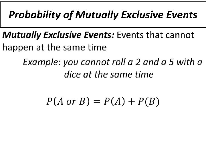 Probability of Mutually Exclusive Events • 