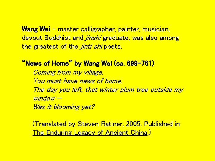Wang Wei – master calligrapher, painter, musician, devout Buddhist and jinshi graduate, was also