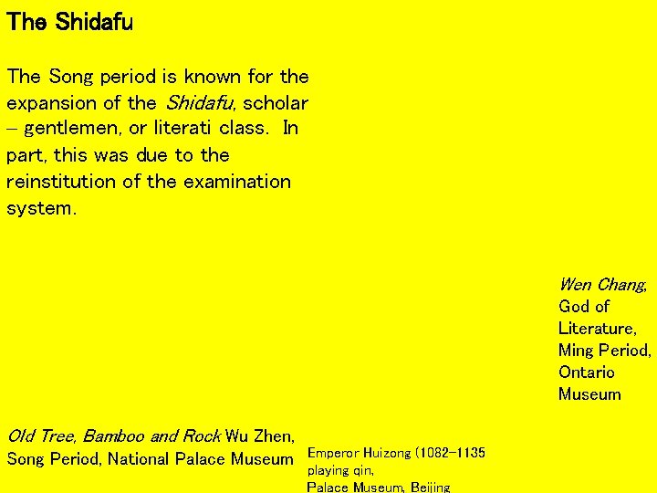 The Shidafu The Song period is known for the expansion of the Shidafu, scholar