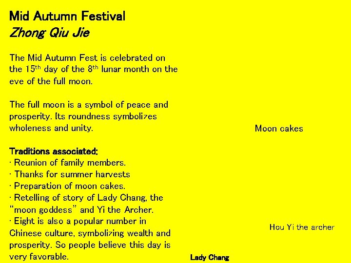 Mid Autumn Festival Zhong Qiu Jie The Mid Autumn Fest is celebrated on the