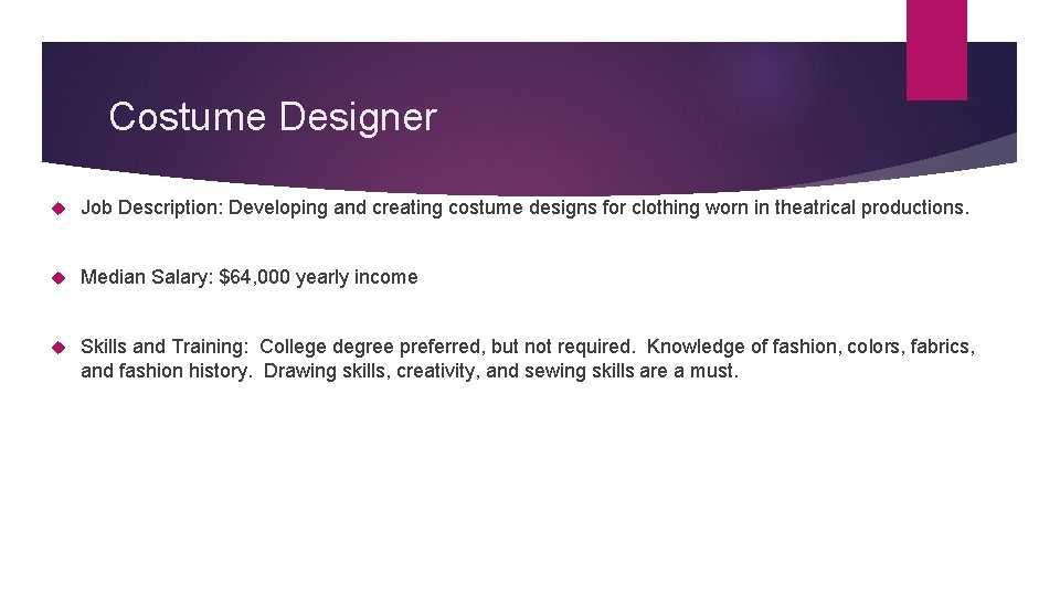 Costume Designer Job Description: Developing and creating costume designs for clothing worn in theatrical