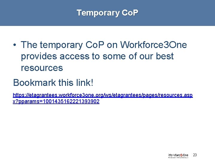 Temporary Co. P • The temporary Co. P on Workforce 3 One provides access