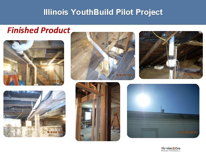 Illinois Youth. Build Pilot Project Finished Product 