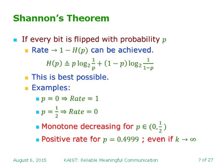 Shannon’s Theorem n August 6, 2015 KAIST: Reliable Meaningful Communication 7 of 27 