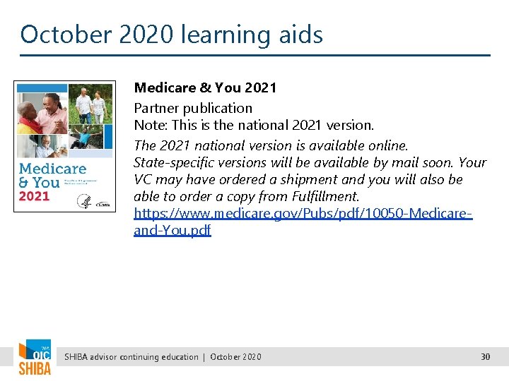 October 2020 learning aids Medicare & You 2021 Partner publication Note: This is the