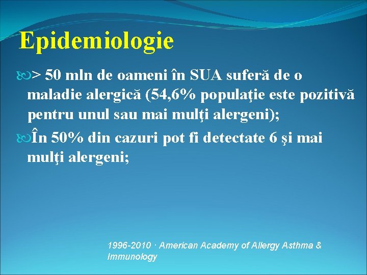 Epidemiologie > 50 mln de oameni în SUA suferă de o maladie alergică (54,