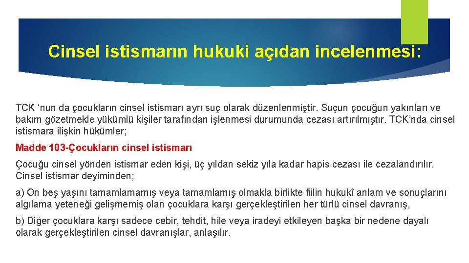Cinsel istismarın hukuki açıdan incelenmesi: TCK ‘nun da çocukların cinsel istismarı ayrı suç olarak