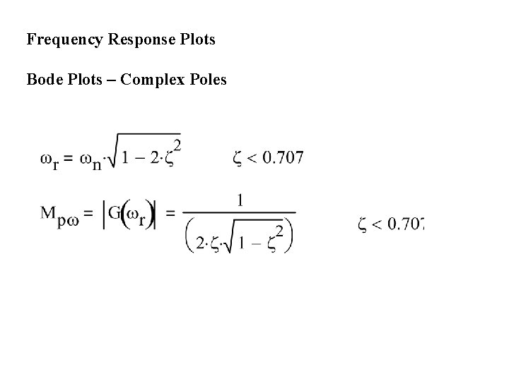 Frequency Response Plots Bode Plots – Complex Poles 