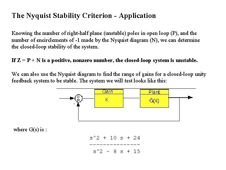 The Nyquist Stability Criterion - Application Knowing the number of right-half plane (unstable) poles