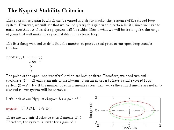 The Nyquist Stability Criterion This system has a gain K which can be varied