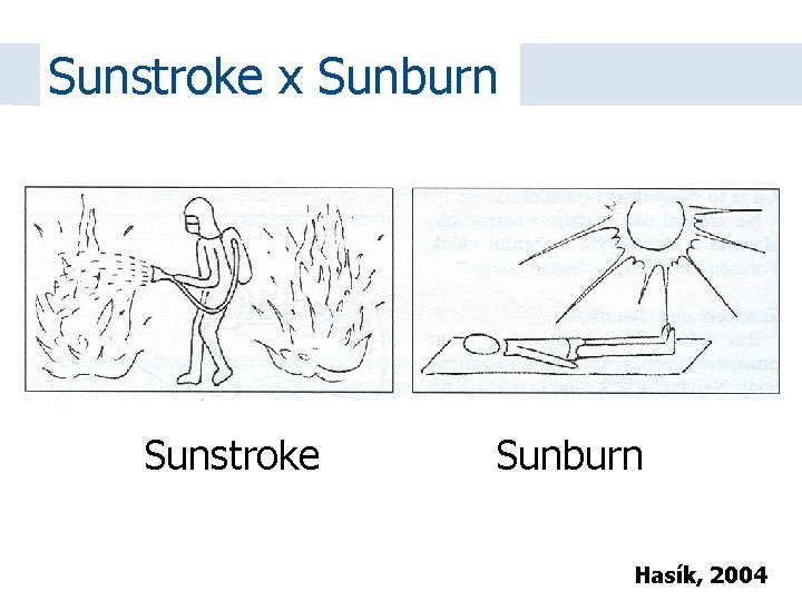 Sunstroke x Sunburn Sunstroke Sunburn Hasík, 2004 