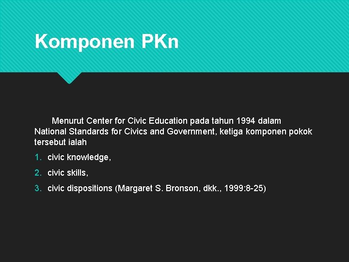 Komponen PKn Menurut Center for Civic Education pada tahun 1994 dalam National Standards for