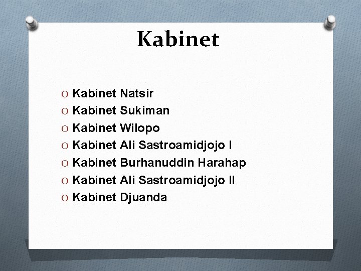 Kabinet O Kabinet Natsir O Kabinet Sukiman O Kabinet Wilopo O Kabinet Ali Sastroamidjojo