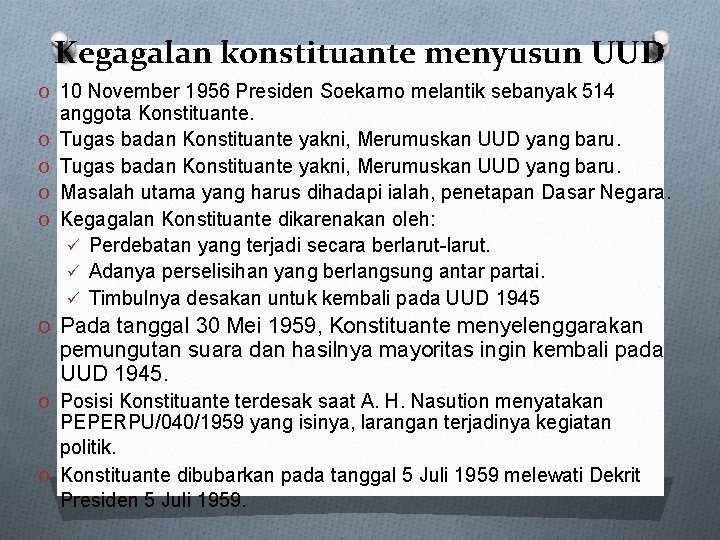 Kegagalan konstituante menyusun UUD O 10 November 1956 Presiden Soekarno melantik sebanyak 514 O