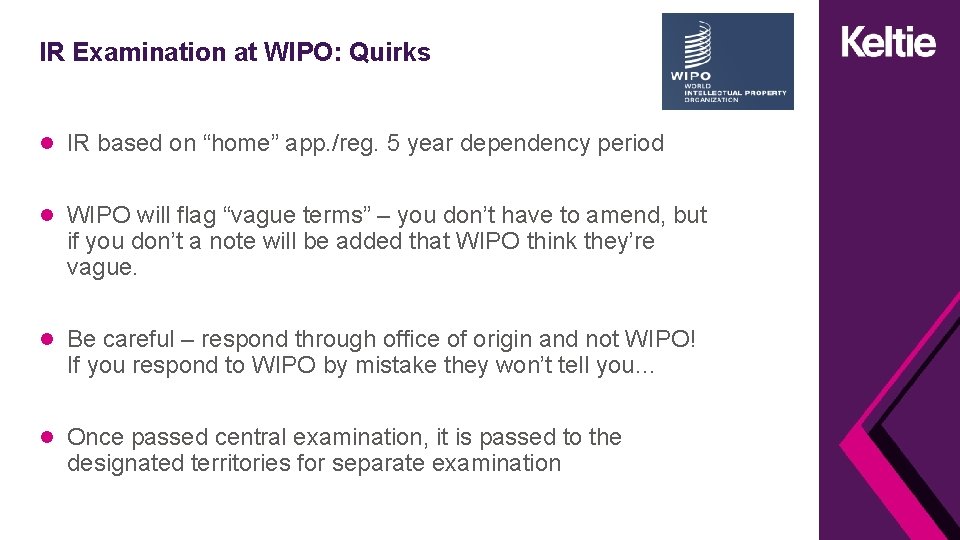 IR Examination at WIPO: Quirks IR based on “home” app. /reg. 5 year dependency