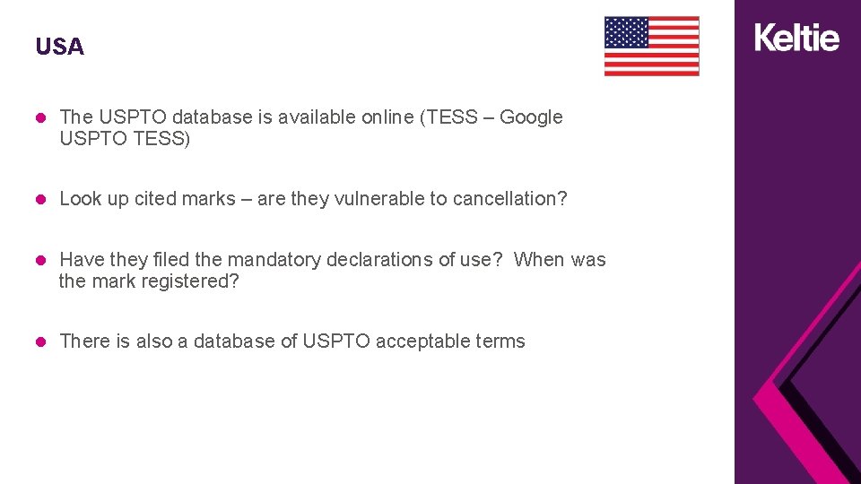 USA The USPTO database is available online (TESS – Google USPTO TESS) Look up