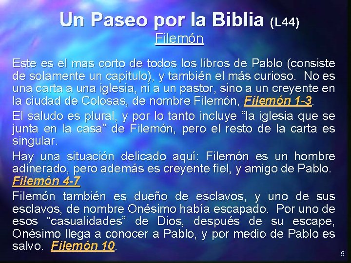 Un Paseo por la Biblia (L 44) Filemón Este es el mas corto de