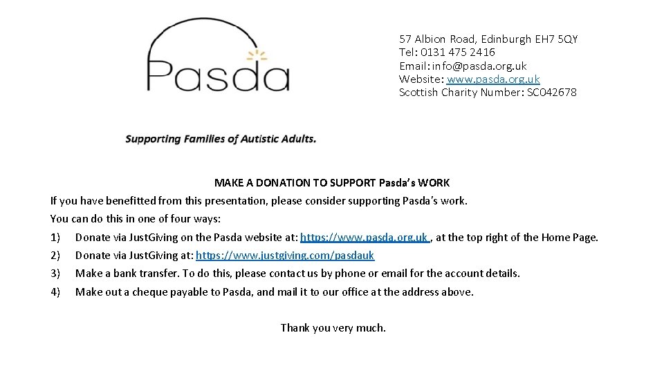 57 Albion Road, Edinburgh EH 7 5 QY Tel: 0131 475 2416 Email: info@pasda.
